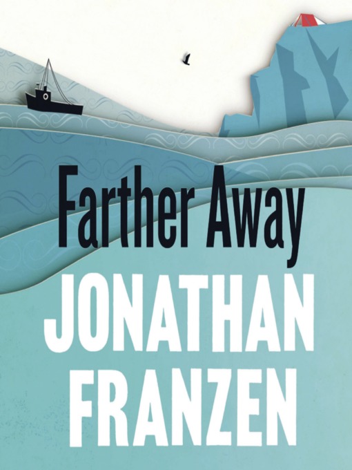 Title details for Farther Away by Jonathan Franzen - Available